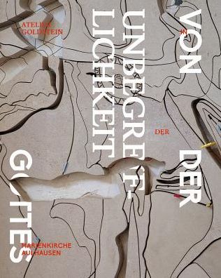 Von der Unbegreiflichkeit Gottes: Atelier Goldstein in der Marienkirche Aulhausen