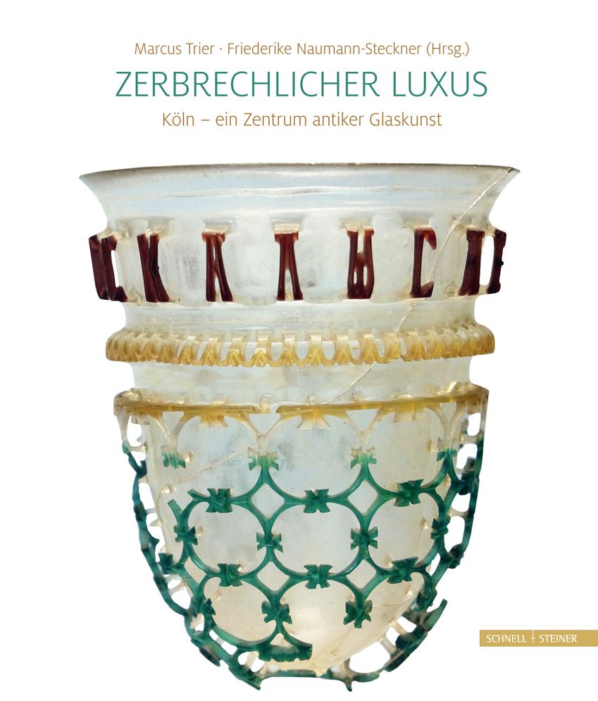 Zerbrechlicher Luxus: Koln - ein Zentrum antiker Glaskunst