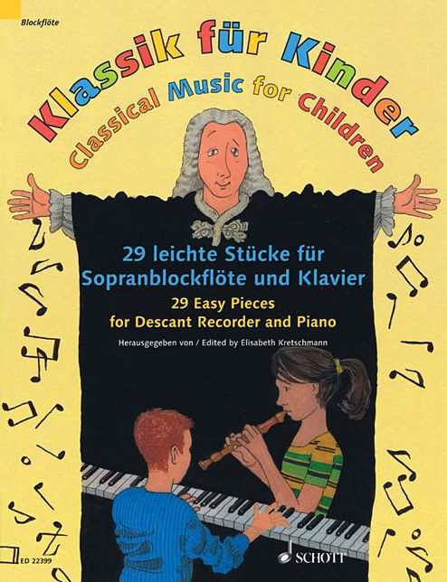 Classical Music for Children: 29 Easy Pieces for Descant Recorder and Piano - Book Only