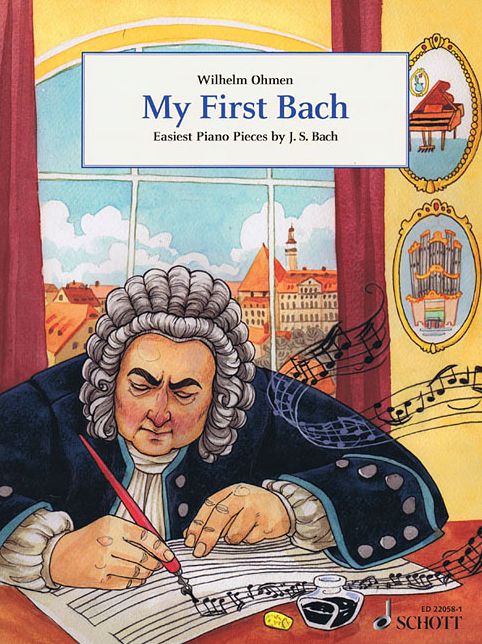 My First Bach: Easiest Piano Pieces by J.S. Bach