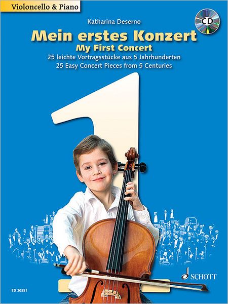 My First Concert: 25 Concert Pieces from 5 Centuries for Cello and Piano