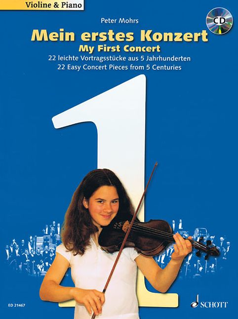 My First Concert - for Violin and Piano: 22 Easy Concert Pieces from 5 Centuries With a CD of performances and piano accompaniments