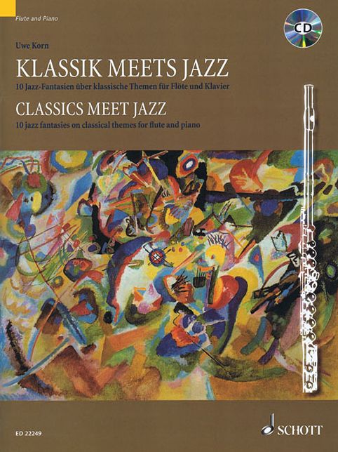 Classics Meet Jazz: 10 Jazz Fantasies on Classical Themes for Flute and Piano