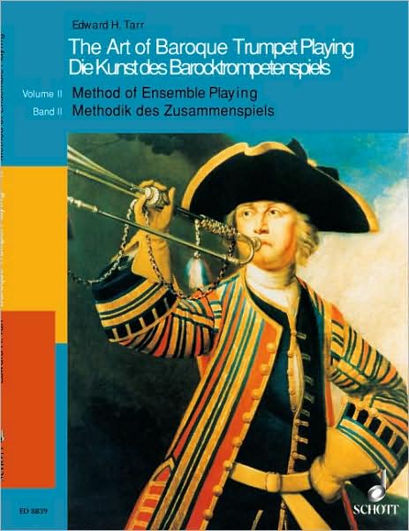 The Art of Baroque Trumpet Playing: Volume 2: Method of Ensemble Playing