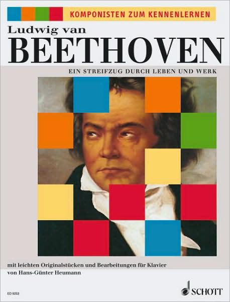 Ludwig van Beethoven: Ein Streifzug durch Leben und Werk: (German Text)for Piano