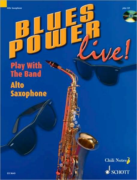 Blues Power Live! - Play with the Band: Alto Saxophone