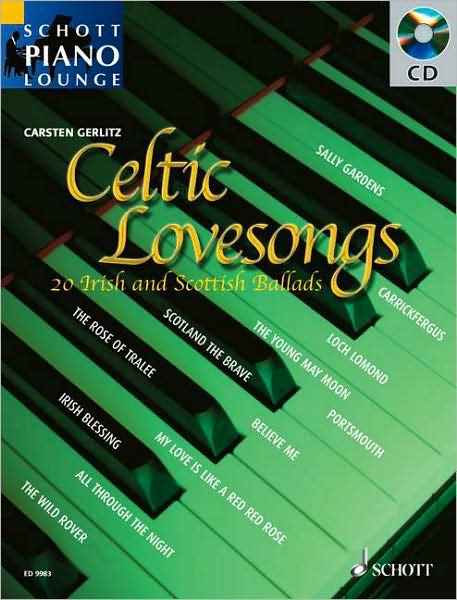 Celtic Lovesongs: 20 Irish and Scottish Ballads