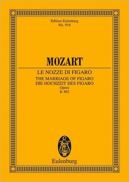 The Marriage of Figaro, K. 492: Le Nozze di Figaro