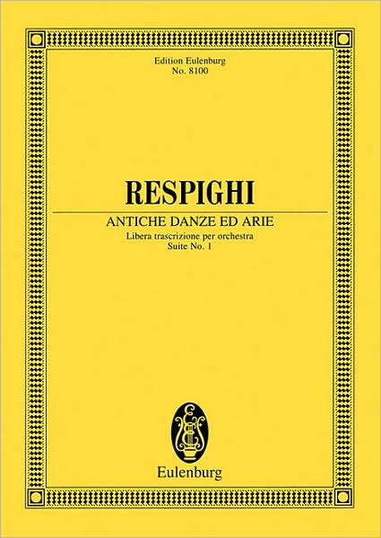 Antiche Danze ed Arie: Free Transcription for Orchestra, Suite No. 1