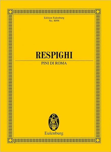 Pini di Roma (Pines of Rome): Study Score
