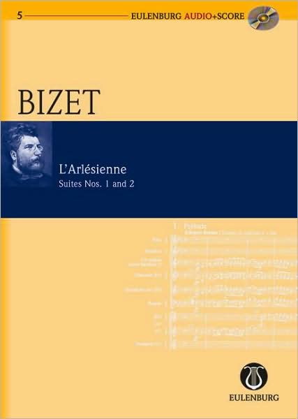 L'Arlesienne Suites 1 and 2: Eulenburg Audio+Score Series