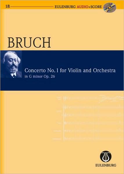 Violin Concerto No. 1 in G Minor, Op. 26: Eulenburg Audio+Score Series