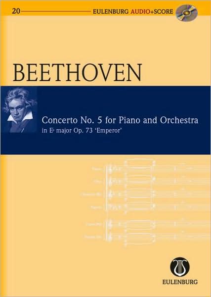 Piano Concerto No. 5 in Eb Major Op. 73 "Emperor Concerto": Eulenburg Audio+Score Series