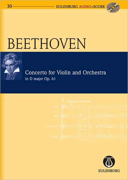 Violin Concerto in D Major Op. 61: Eulenburg Audio+Score Series