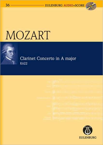 Clarinet Concerto in A Major KV 622: Eulenburg Audio+Score Series