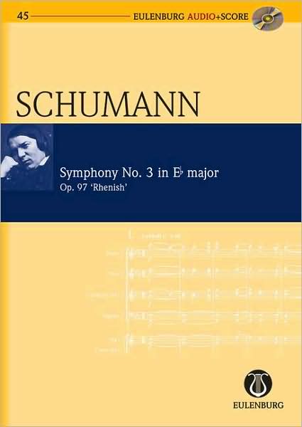 Symphony No. 3 in Eb Major Op. 97 "Rhenish Symphony": Eulenburg Audio+Score Series