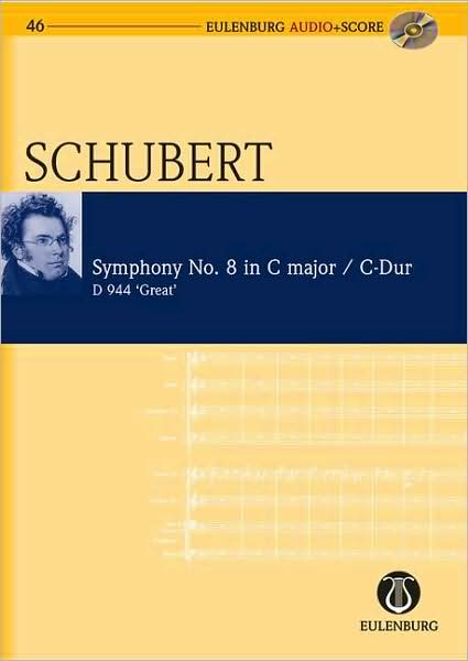 Symphony No. 9 in C Major D 944 "The Great": Eulenburg Audio+Score Series