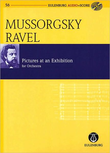 Pictures at an Exhibition: orchestrated by Maurice Ravel Eulenburg Audio+Score