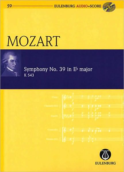 Symphony No. 39 in E-flat Major K543: Eulenburg Audio+Score Series, Vol. 59