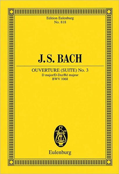 Ouverture (Suite) No. 3 in D Major, BWV 1068: Study Score