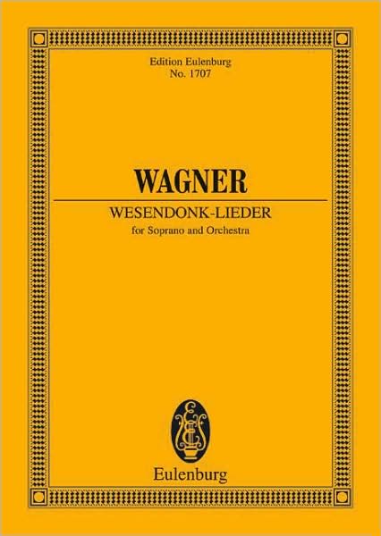 Wesendonk Songs: for Soprano and Orchestra