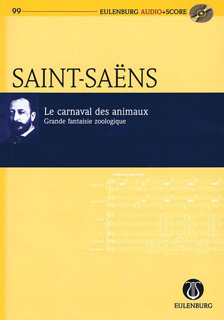 Le carnaval des animaux {Grande fantaisie zoologique?: Eulenburg Audio+Score Series, Vol. 99 Study Score/CD Pack