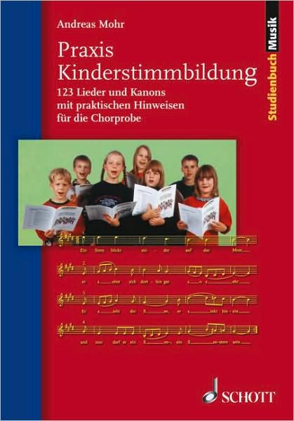 Praxis Kinderstimmbildung: 123 Songs and Canons (German Text)