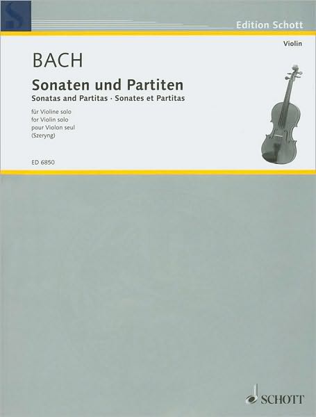 Sonatas and Partitas: for Solo Violin