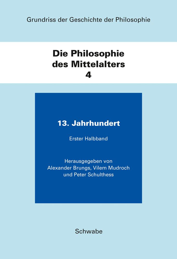 Die Philosophie des Mittelalters: Band 4: 13. Jahrhundert