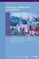 Pfrunden, Herrschaft, Gottesdienst: Lebenswelten der Monche und Weltgeistlichen am Kloster und Kollegiatsstift St. Leodegar in Luzern zwischen 1291 und 1550