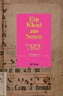 Ein Kleid aus Noten: Mittelalterliche Basler Choralhandschriften als Bucheinbande