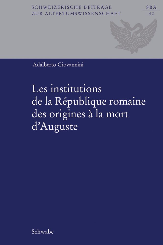 Les institutions de la Republique romaine des origines a la mort d'Auguste