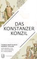 Das Konstanzer Konzil: Kirchenpolitik Weltgeschehen Alltagsleben