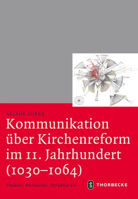 Kommunikation Uber Kirchenreform Im 11. Jahrhundert (1030-1064): Themen, Personen, Strukturen
