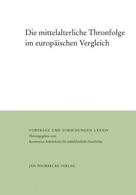 Die mittelalterliche Thronfolge im europaischen Vergleich