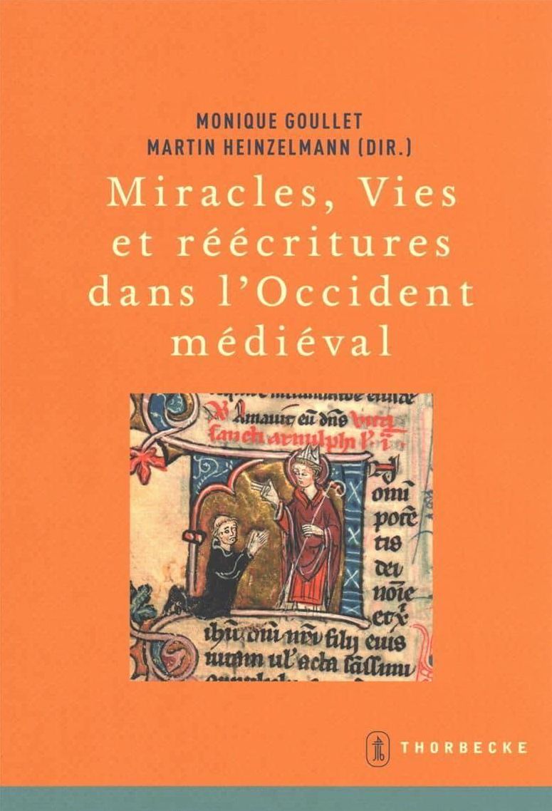 Miracles, Vies et reecritures dans l'Occident medieval