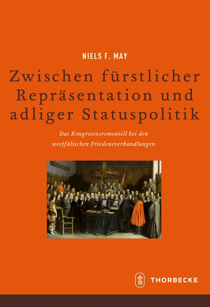 Zwischen furstlicher Reprasentation und adliger Statuspolitik: Das Kongresszeremoniell bei den westfalischen Friedensverhandlungen