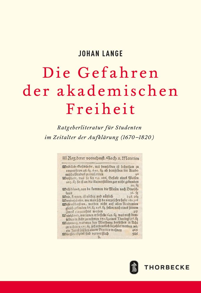 Gefahren akademischer Freiheit: Ratgeberliteratur fur Studenten im Zeitalter der Aufklarung (1670 - 1820)