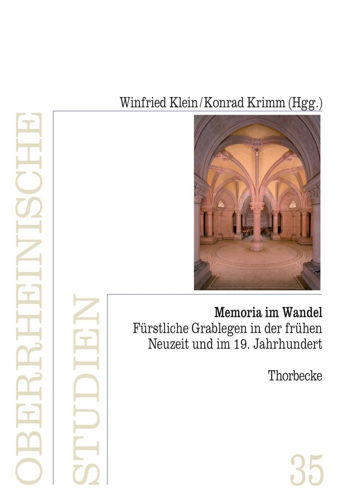 Memoria im Wandel: Furstliche Grablegen in der fruhen Neuzeit und im 19. Jahrhundert