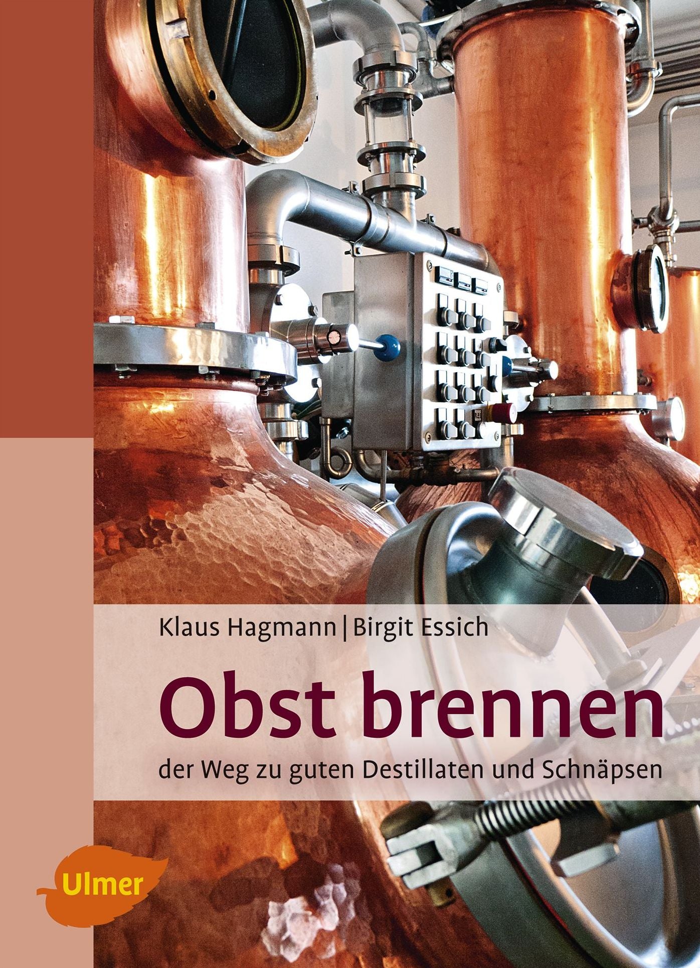 Obst brennen: Der Weg zu guten Destillaten und Schnäpsen