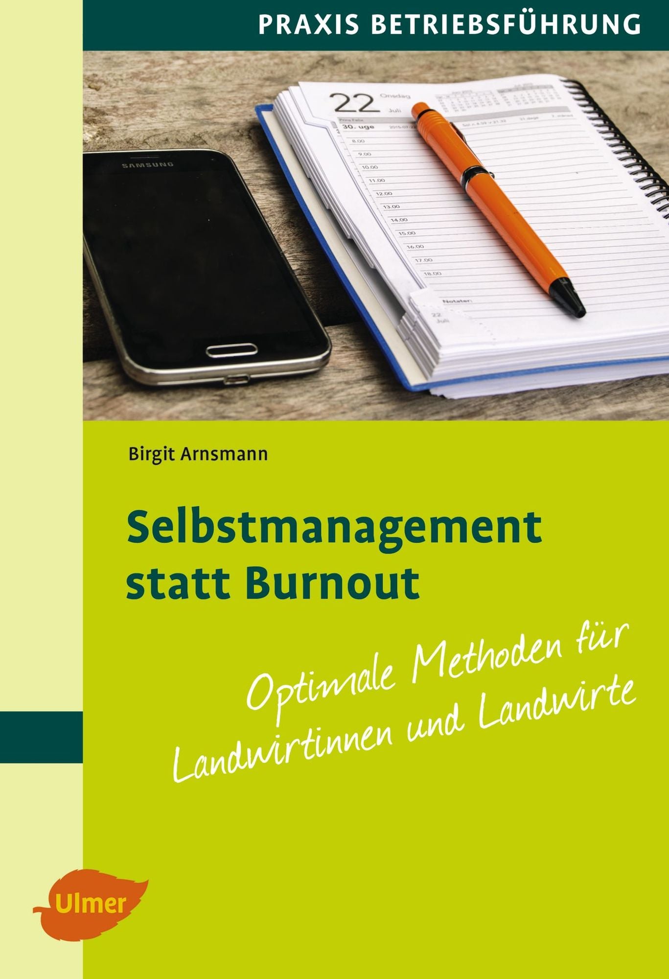 Selbstmanagement statt Burnout: Optimale Methoden für Landwirtinnen und Landwirte