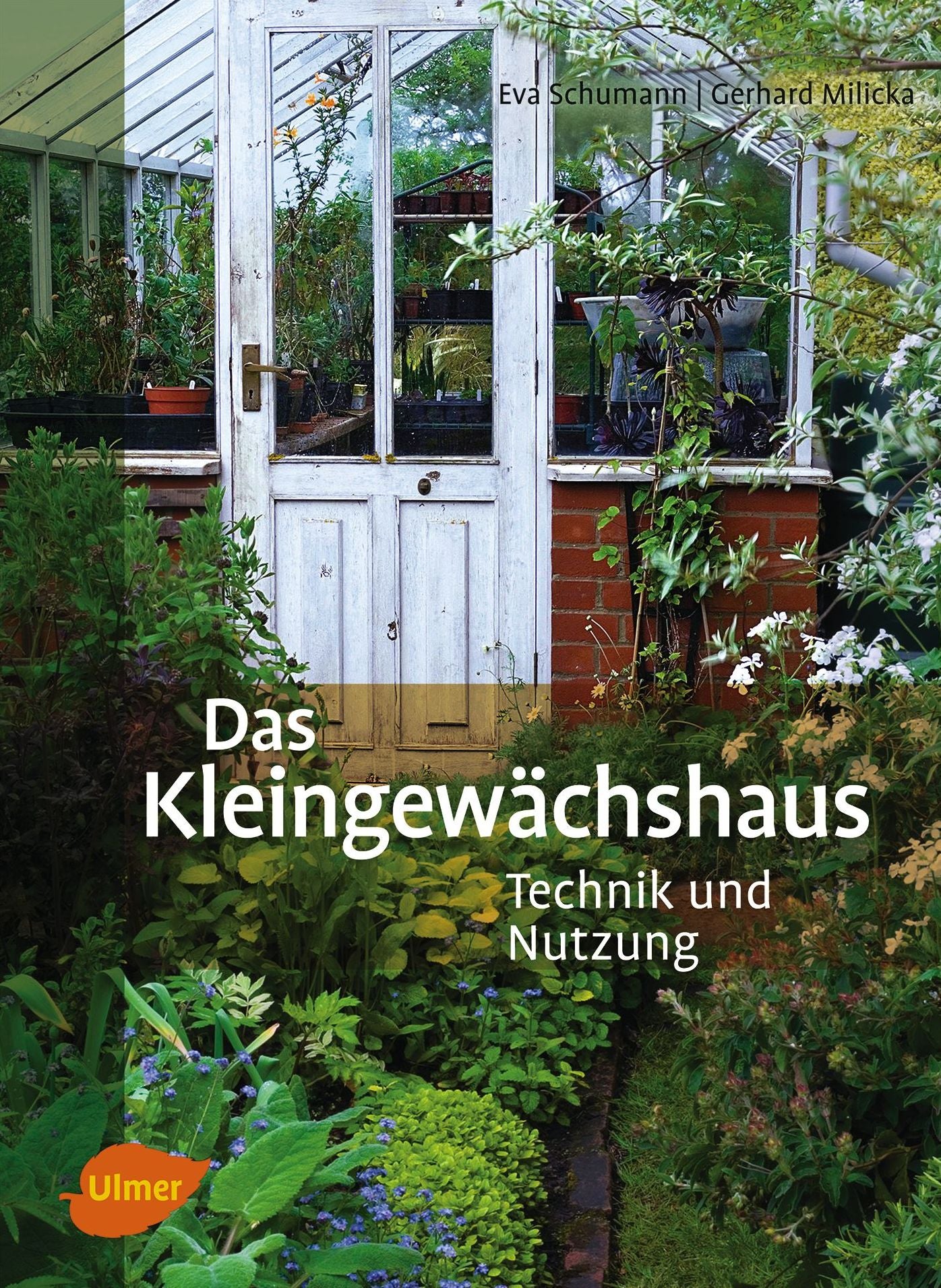 Das Kleingewächshaus: Technik und Nutzung