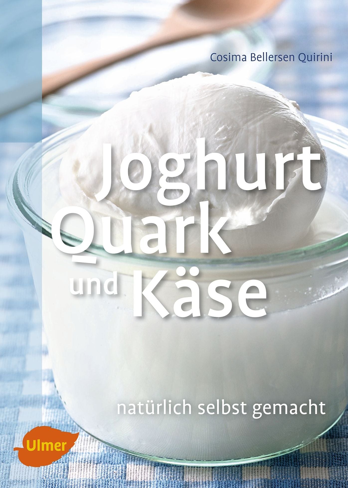 Joghurt, Quark und Käse: Natürlich selbst gemacht