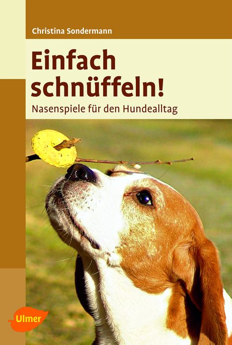 Einfach schnüffeln!: Nasenspiele für den Hunde-Alltag