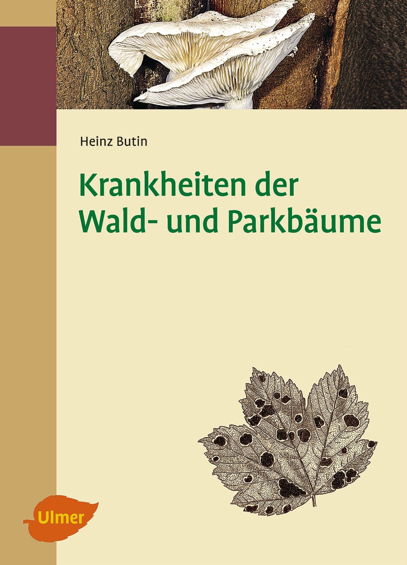 Krankheiten der Wald- und Parkbäume: Diagnose, Biologie, Bekämpfung