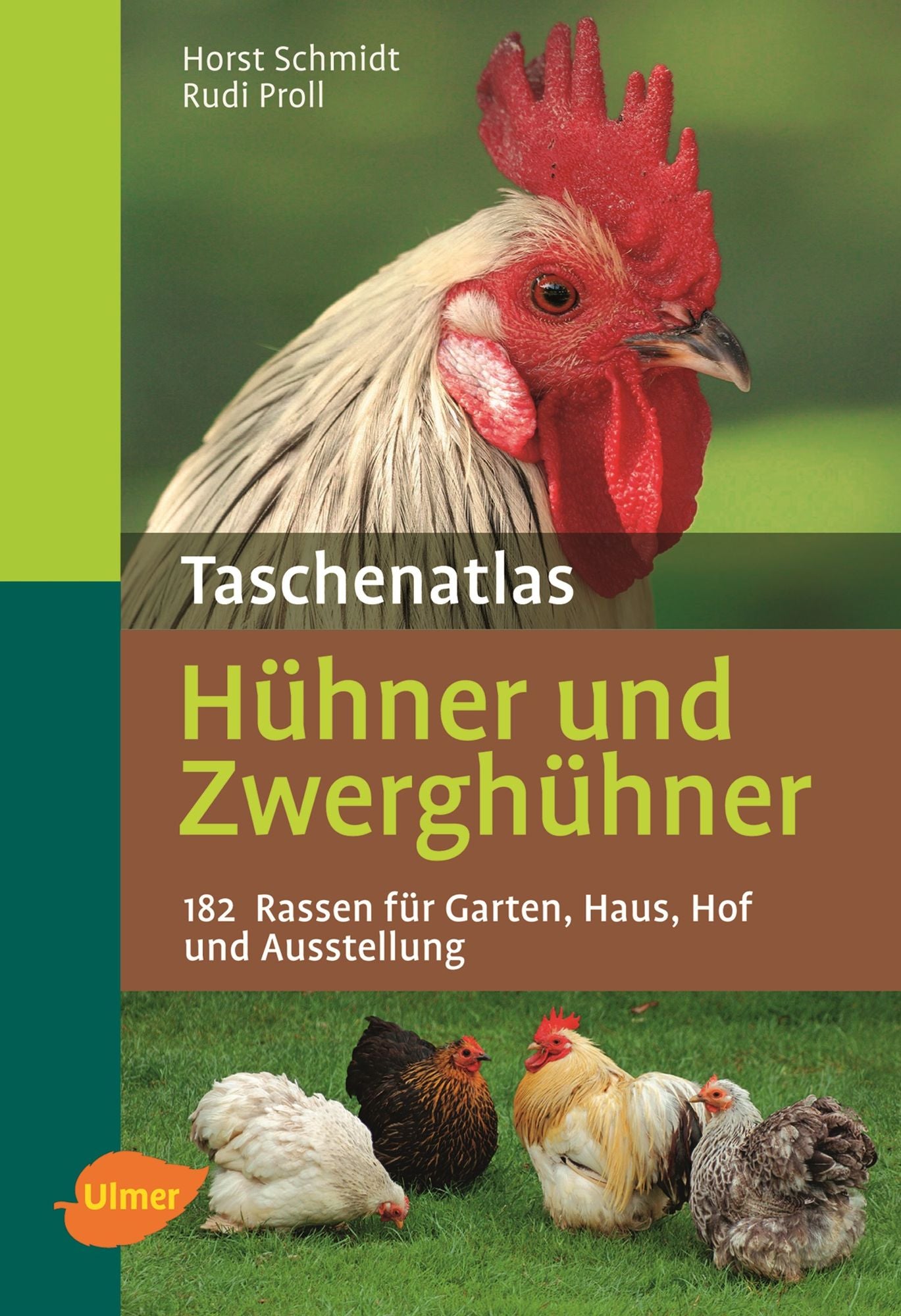 Taschenatlas Hühner und Zwerghühner: 182 Rassen für Garten, Haus, Hof und Ausstellung