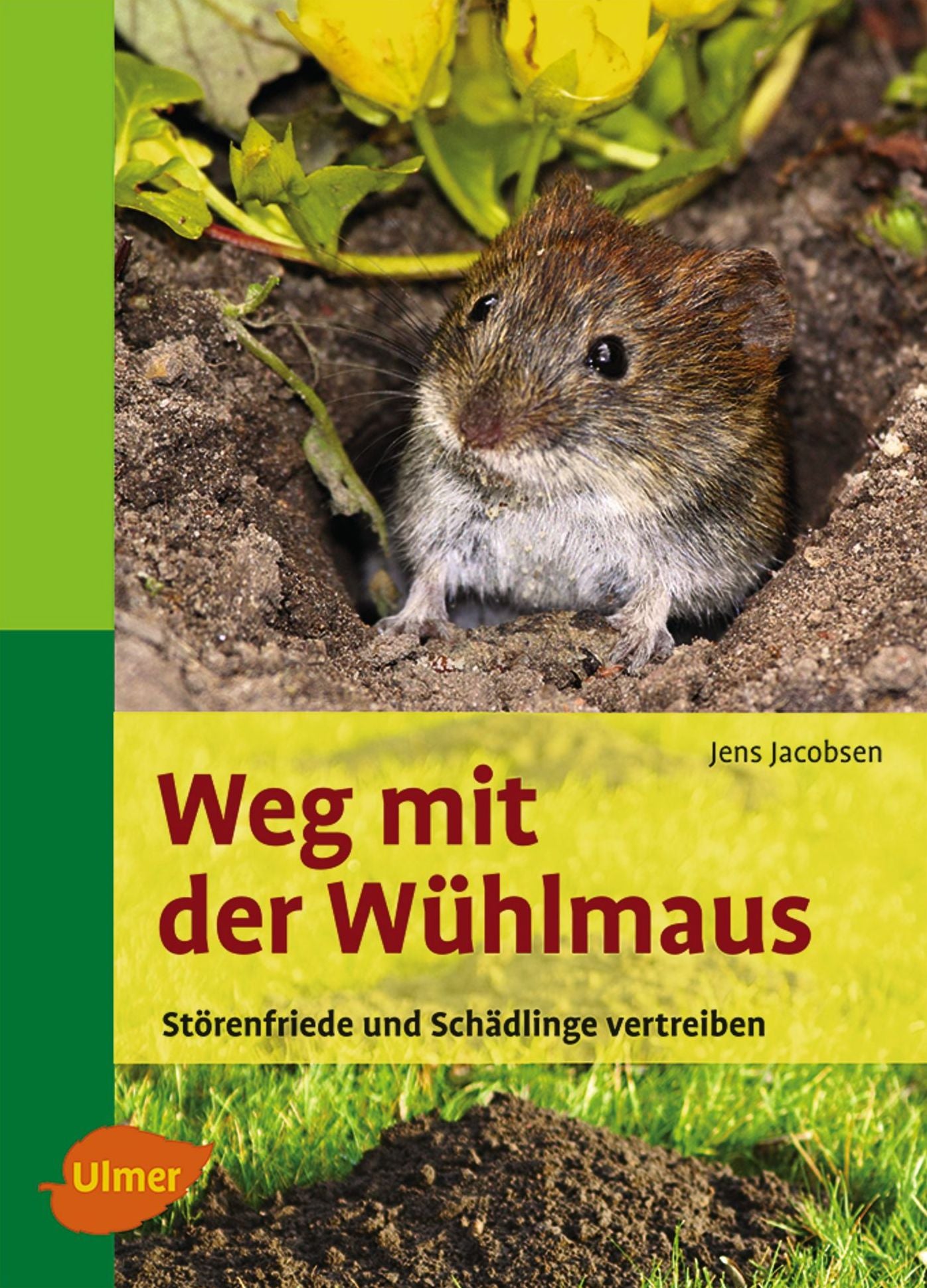 Weg mit der Wühlmaus: Störenfriede und Schädlinge vertreiben