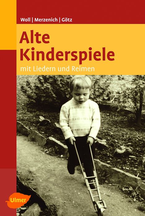 Alte Kinderspiele: Mit Liedern und Reimen