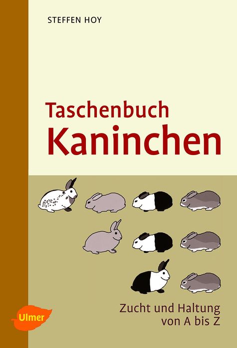 Taschenbuch Kaninchen: Zucht und Haltung von A bis Z