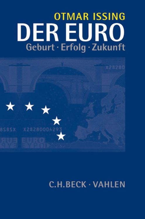 Der Euro: Geburt, Erfolg, Zukunft